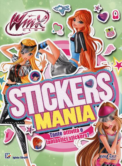 Stickersmania. Winx club. Con adesivi. Ediz. illustrata. Con aggiornamento online - Iginio Straffi - copertina