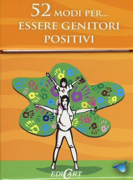 52 modi per... essere genitori positivi. 52 carte - copertina