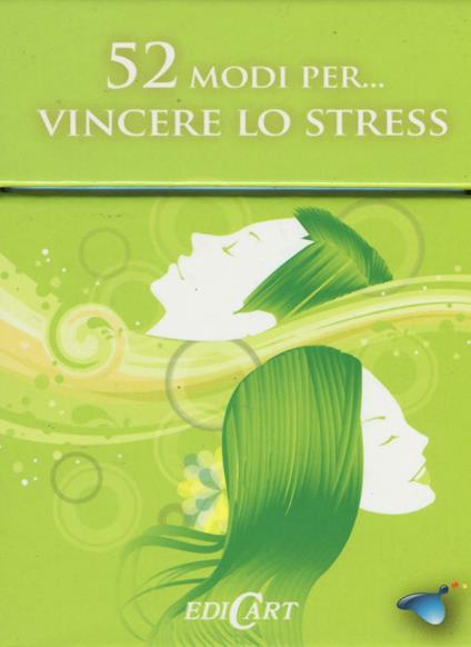 52 modi per... vincere lo stress. 52 carte - copertina