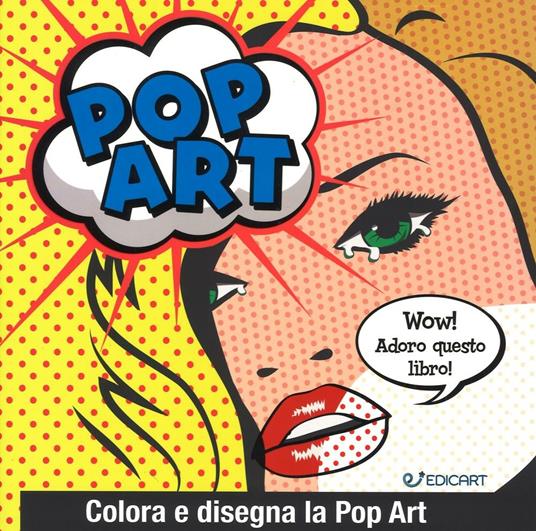 Pop art. Colora e disegna la pop art - copertina