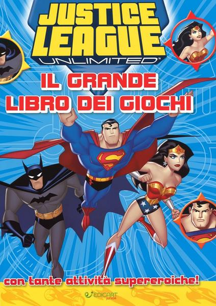 Justice League. Il grande libro dei giochi. Ediz. illustrata - copertina