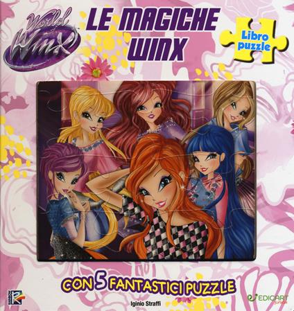 Le magiche Winx. World of Winx. Libro puzzle. Ediz. a colori - Iginio Straffi - copertina