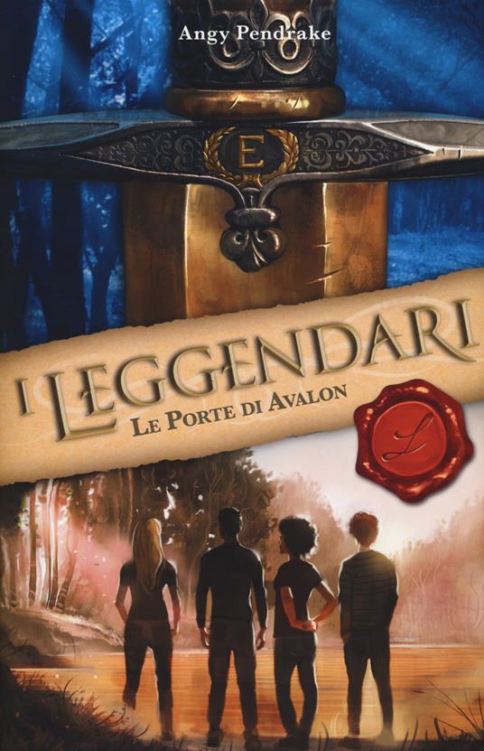 Le porte di Avalon. I leggendari - Angy Pendrake - copertina