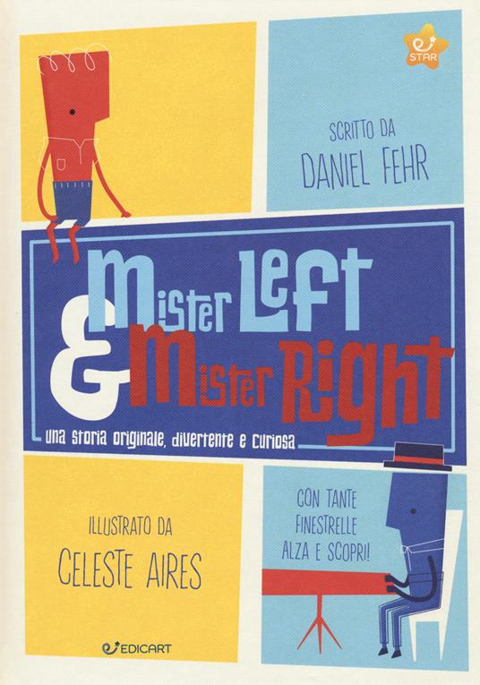 Mister Left & Mister Right. Ediz. a colori - Daniel Fehr - copertina