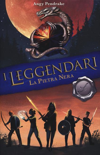 La pietra nera. I leggendari - Angy Pendrake - copertina