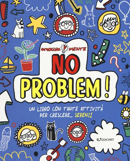 No problem! Un libro con tante attività per crescere... sereni! - Lily Murray - copertina