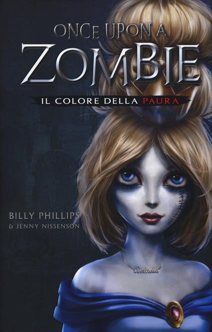 Il colore della paura. Once upon a zombie. Vol. 1 - Billy Phillips,Jenny Nissenson - copertina
