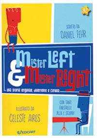 Mister Left & Mister Right. Ediz. a colori - Daniel Fehr - copertina