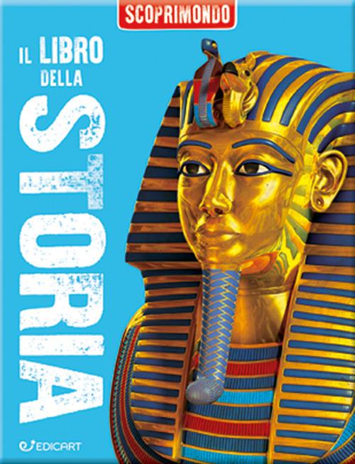 Il libro della storia. Scoprimondo. Ediz. a colori - copertina