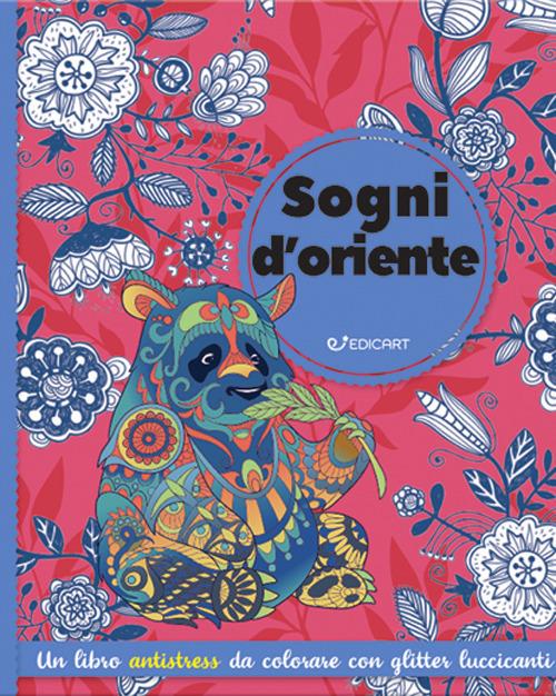 Sogni d'Oriente. Ediz. illustrata - copertina