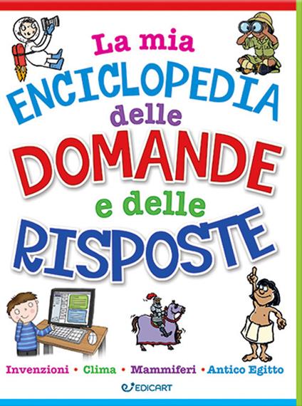La mia enciclopedia delle domande e delle risposte - copertina