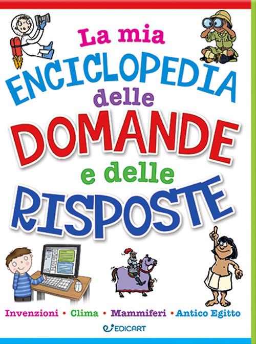 La mia enciclopedia delle domande e delle risposte - copertina