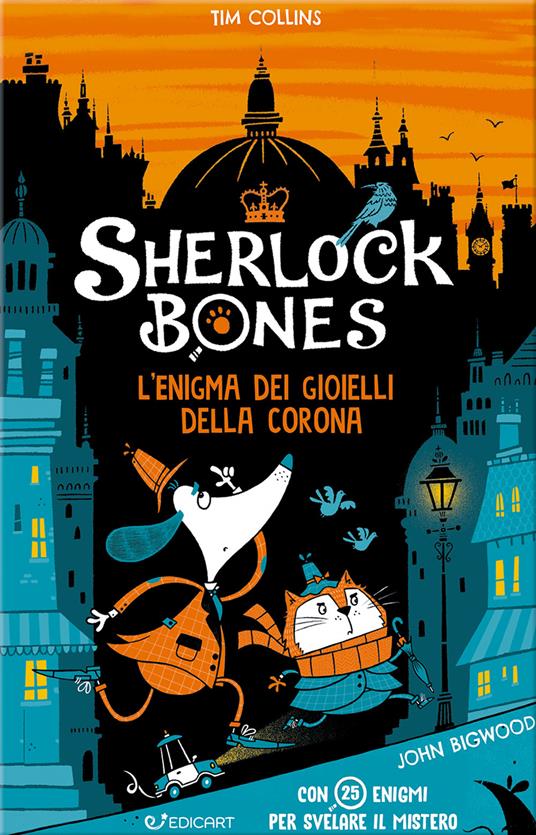 L'enigma dei gioielli della corona. Sherlock Bones - Tim Collins - copertina