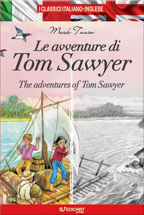 Le avventure di Tom Sawyer-The adventures of Tom Sawyer. Ediz. bilingue - Mark Twain - copertina