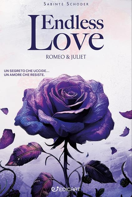 Endless love. The Romeo & Juliet society. Ediz. italiana - Sabine Schoder - copertina