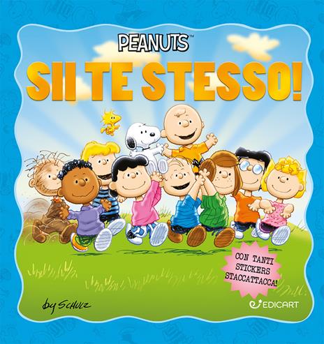 Sii te stesso! Peanuts. Ediz. a colori - Charles M. Schulz - copertina