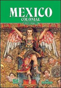 Messico coloniale. Ediz. spagnola - E. N. Robles - copertina