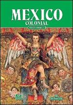 Messico coloniale. Ediz. spagnola