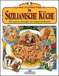 La cucina siciliana. Ediz. tedesca - Eufemia Azzolina Pupella - copertina