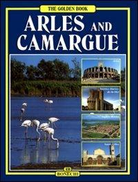 Arles e la Camargue. Ediz. inglese - Annamaria Giusti,Giovanna Magi - copertina