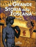 La grande storia della Toscana