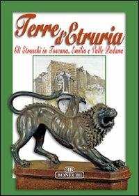 Terre d'Etruria. Gli etruschi in Toscana, Emilia e valle padana - copertina