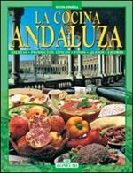 La cucina andalusa. Ediz. spagnola