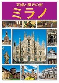Milano. Ediz. giapponese - Rina Bucci,Patrizia Fabbri - copertina