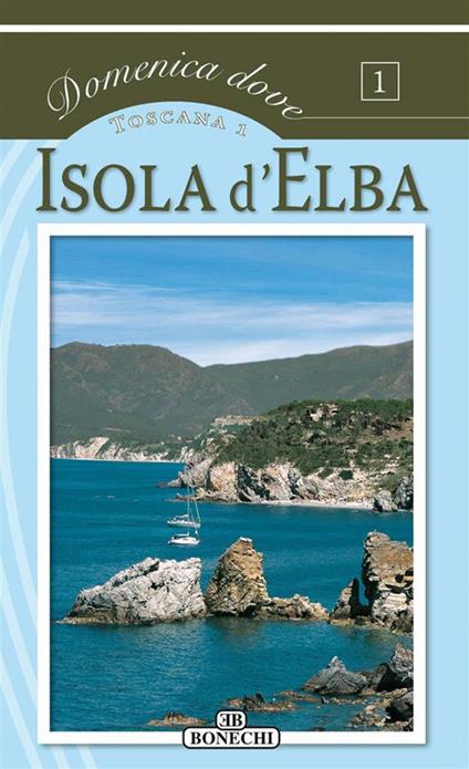 Isola d'Elba. Toscana - AA.VV. - ebook