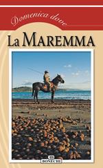 La Maremma. Toscana