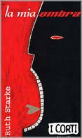 La mia ombra - Ruth Starke - copertina
