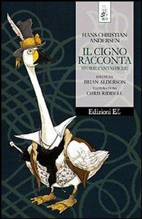 Il cigno racconta storie fantastiche - Hans Christian Andersen - 3