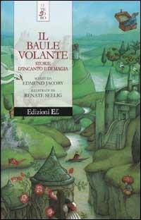 Il baule volante. Storie d'incanto e di magia - copertina