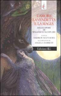 L' amore, la vendetta e la magia - Andrew Matthews - copertina