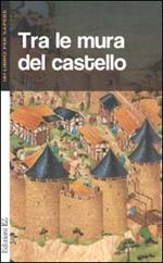 Tra le mura del castello