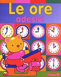 Le ore. Con adesivi - copertina