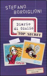Diario di Giulio. Top secret - Stefano Bordiglioni - copertina