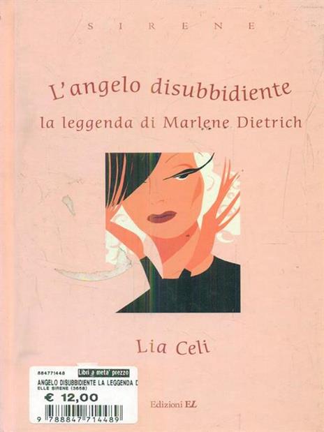 L' angelo disubbidiente. La leggenda di Marlene Dietrich - Lia Celi - 6