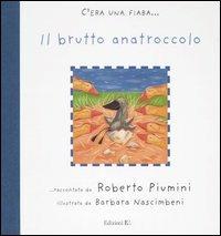 Il brutto anatroccolo - Roberto Piumini,Barbara Nascimbeni - copertina