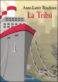 La tribù - Anne-Laure Bondoux - copertina