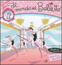 Il mondo del balletto. Scarpette rosa. Con gadget - Beatrice Masini - 5