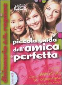 Piccola guida dell'amica perfetta