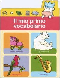 Il mio primo vocabolario (4 anni). Ediz. illustrata - copertina