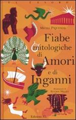 Fiabe mitologiche di amori e di inganni