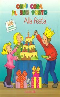 Alla festa. Ogni cosa al suo posto. Con adesivi