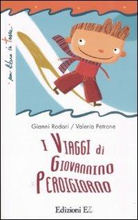 I viaggi di Giovannino Perdigiorno. Ediz. illustrata - Gianni Rodari - copertina