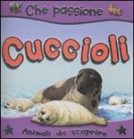 I cuccioli. Animali da scoprire