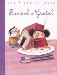 Hansel e Gretel da J. e W. Grimm. Ediz. illustrata - Roberto Piumini,Anna Laura Cantone - copertina