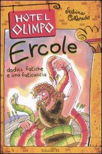 Ercole. Dodici fatiche e una faticaccia - Sabina Colloredo - copertina