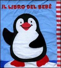 Il libro del bebè. Ediz. illustrata - copertina